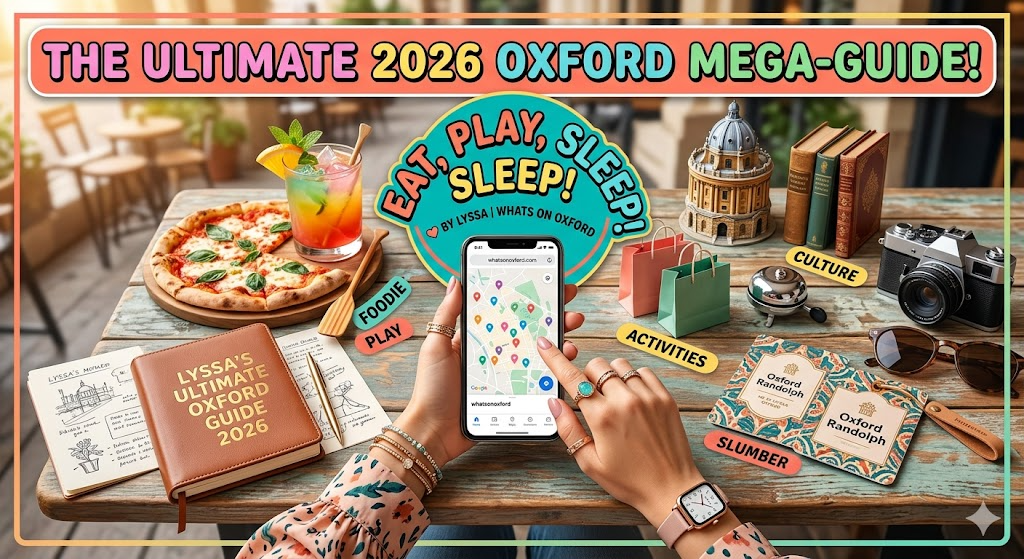 The Ultimate 2026 Oxford Mega-Guide: Eat, Play, Sleep!