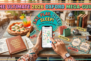 The Ultimate 2026 Oxford Mega-Guide: Eat, Play, Sleep!