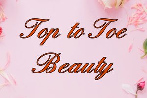 Top To Toe Beauty