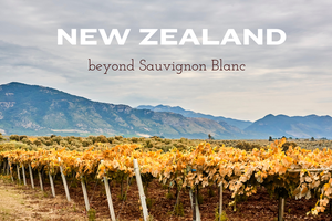 NEW ZEALAND - BEYOND SAUVIGNON BLANC! Grand Tour Stop 10