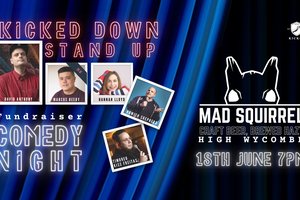 KICKED DOWN STAND UP @ Mad Squirrel High Wycombe