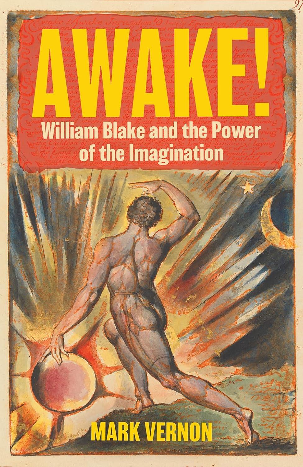 Mark Vernon talk: Awake! William Blake and the Power of the Imagination.